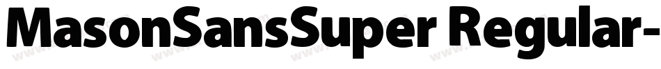 MasonSansSuper Regular字体转换